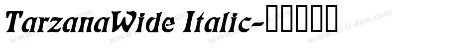 TarzanaWide Italic字体转换